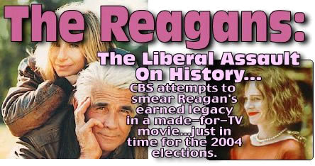 The Reagans:  The Lilberal Assault on History